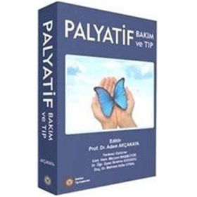 Palyatif Bakım ve Tıp - Adem Akçakaya