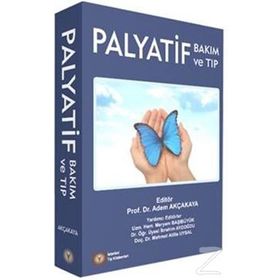 Palyatif Bakım ve Tıp - Adem Akçakaya