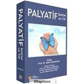 Palyatif Bakım ve Tıp - Adem Akçakaya