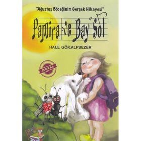 Pamira ve Bay Sol - Ağustos Böceğinin Gerçek Hikayesi Hale Gökalpsezer