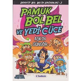 Pamuk Bol Bel ve Yedi Cüce - Aşkın Güngör
