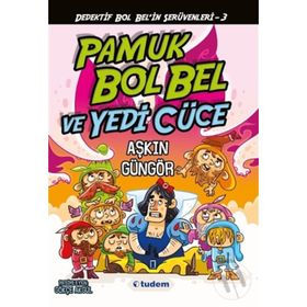 Pamuk Bol Bel ve Yedi Cüce - Aşkın Güngör