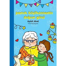 Pamuk Büyükannemin Doğum Günü - Aytül Akal