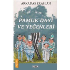 Pamuk Dayı ve Yeğenleri - Arkadaş Eraslan