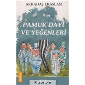 Pamuk Dayı ve Yeğenleri - Arkadaş Eraslan