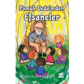 Pamuk Dede'mden Efsaneler Dr. Müjgan Bekdaş