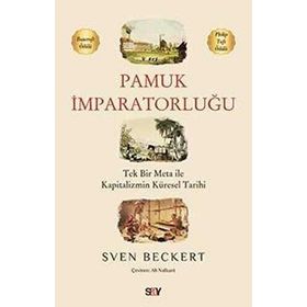 Pamuk İmparatorluğu - Sven Beckert