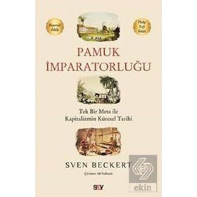 Pamuk İmparatorluğu - Sven Beckert