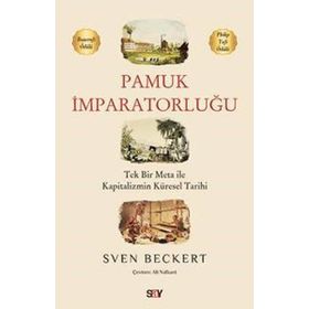 Pamuk İmparatorluğu - Sven Beckert