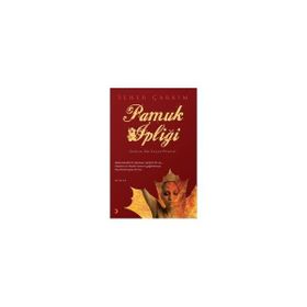 PAMUK İPLİĞİ GERÇEK BIR YAŞAM ÖYKÜSÜ - SEHER ÇARKIM
