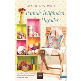 Pamuk İpliğinden Hayaller - Marie Bostwick