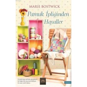 Pamuk İpliğinden Hayaller - Marie Bostwick