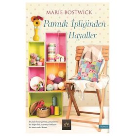 Pamuk İpliğinden Hayaller - Marie Bostwick