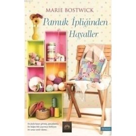 Pamuk İpliğinden Hayaller - Marie Bostwick