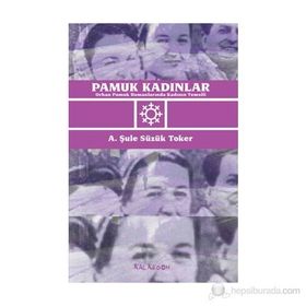 PAMUK KADINLAR ORHAN PAMUK ROMANLARINDA KADININ TEMSILI - A. ŞULE SÜZÜK TOKER