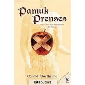 PAMUK PRENSES - DONALD BARTHELME