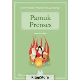 Pamuk Prenses - Grimm Kardeşler (Jacob Grimm - Wilhelm Grimm)