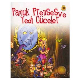 Pamuk Prenses ve Yedi Cüceler - Grimm Kardeşler Jacob Grimm - Wilhelm Grimm Wilhelm Grimm Jacob Grimm