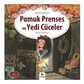 Pamuk Prenses ve Yedi Cüceler - Grimm Kardeşler Jacob Grimm - Wilhelm Grimm