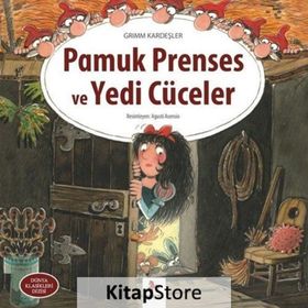 Pamuk Prenses ve Yedi Cüceler - Grimm Kardeşler Jacob Grimm - Wilhelm Grimm