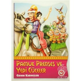 Pamuk Prenses ve Yedi Cüceler - Grimm Kardeşler Jacob Grimm - Wilhelm Grimm
