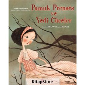 PAMUK PRENSES VE YEDI CÜCELER - WILHELM GRIMM; JACOP GRIMM