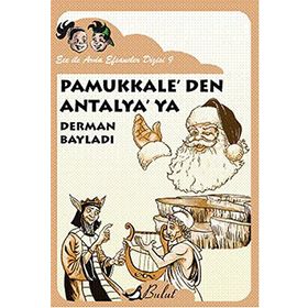 PAMUKKALEDEN ANTALYAYA ECE ILE ARDA EFSANELER DIZISI 9 - DERMAN BAYLADI