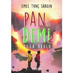 Pan İle Demi 2 Doğa Okulu - Emel Tunç Sargın
