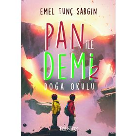 Pan İle Demi 2 Doğa Okulu - Emel Tunç Sargın