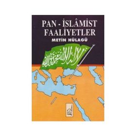 PAN - İSLAMIST FAALIYETLER - GENEL