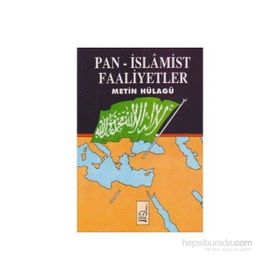 PAN - İSLAMIST FAALIYETLER - GENEL
