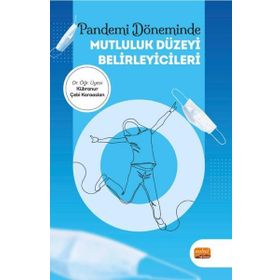 Pandemi Döneminde Mutluluk Düzeyi Belirleyicileri - Kübranur Çebi Karaaslan
