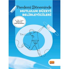 Pandemi Döneminde Mutluluk Düzeyi Belirleyicileri - Kübranur Çebi Karaaslan