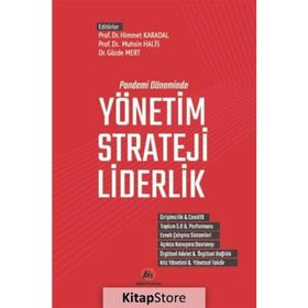 Pandemi Döneminde Yönetim Strateji Liderlik - Kollektif