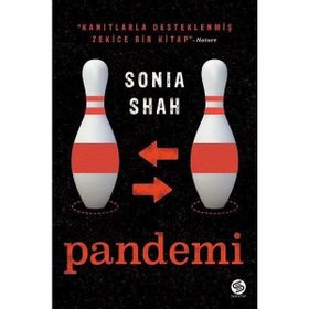 Pandemi: Koleradan Koronavirüslere Dünyayı Sarsan Virüsler - Sonia Shah