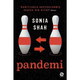 Pandemi: Koleradan Koronavirüslere Dünyayı Sarsan Virüsler - Sonia Shah