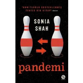 Pandemi: Koleradan Koronavirüslere Dünyayı Sarsan Virüsler - Sonia Shah