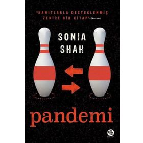 Pandemi: Koleradan Koronavirüslere Dünyayı Sarsan Virüsler - Sonia Shah