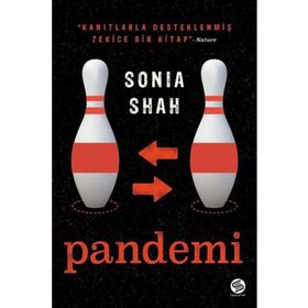 Pandemi: Koleradan Koronavirüslere Dünyayı Sarsan Virüsler - Sonia Shah