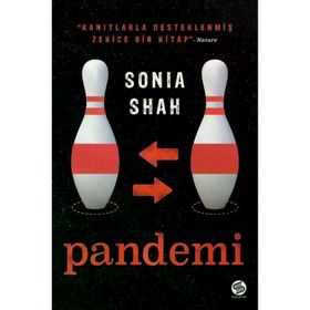 Pandemi: Koleradan Koronavirüslere Dünyayı Sarsan Virüsler - Sonia Shah
