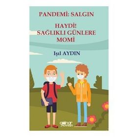 Pandemi - Salgın Haydi Sağlıklı Günlere Momi - Işıl Aydın