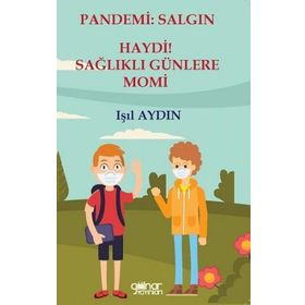 Pandemi - Salgın Haydi Sağlıklı Günlere Momi - Işıl Aydın