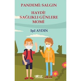 Pandemi - Salgın Haydi Sağlıklı Günlere Momi - Işıl Aydın