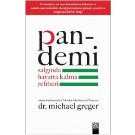 Pandemi - Salgında Hayatta Kalma Rehberi - Michael Greger & Gene Stone - Altın Kitaplar