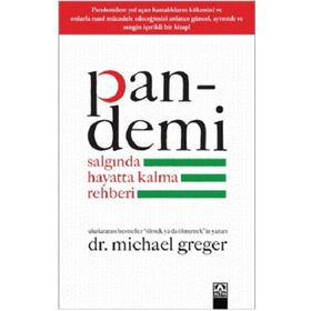 Pandemi - Salgında Hayatta Kalma Rehberi - Michael Greger & Gene Stone - Altın Kitaplar