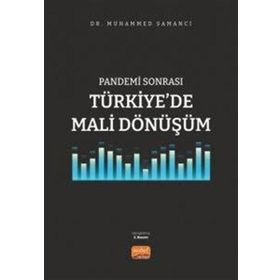 Pandemi Sonrası Türkiyede Mali Dönüşüm - Muhammed Samancı