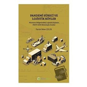 Pandemi Süreci ve Lojistik Köyler - Faruk Bilen Çelik