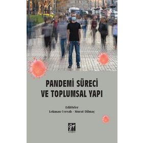 Pandemi Süreci ve Toplumsal Yapı - Lokman Cerrah Murat Dilmaç