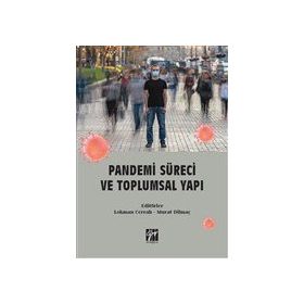 Pandemi Süreci ve Toplumsal Yapı - Lokman Cerrah Murat Dilmaç