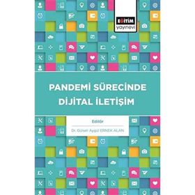 Pandemi Sürecinde Dijital İletişim - Gülseli Aygül
